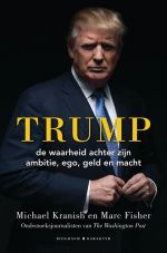 Trump door Michael Kranish en Marc Fisher